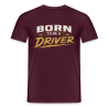 T-shirt Homme Born to be a driver (4 Coloris)
