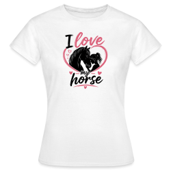 T-shirt Femme I love my horse (4 Coloris)