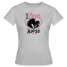 T-shirt Femme I love my horse (4 Coloris)